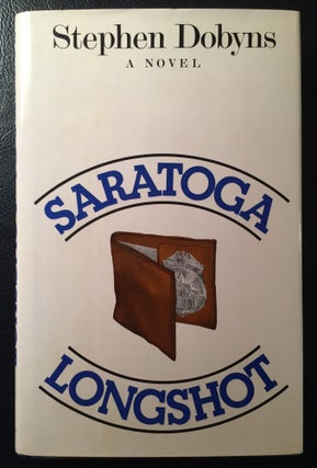 Item #900446 Saratoga Longshot. Stephen Dobyns