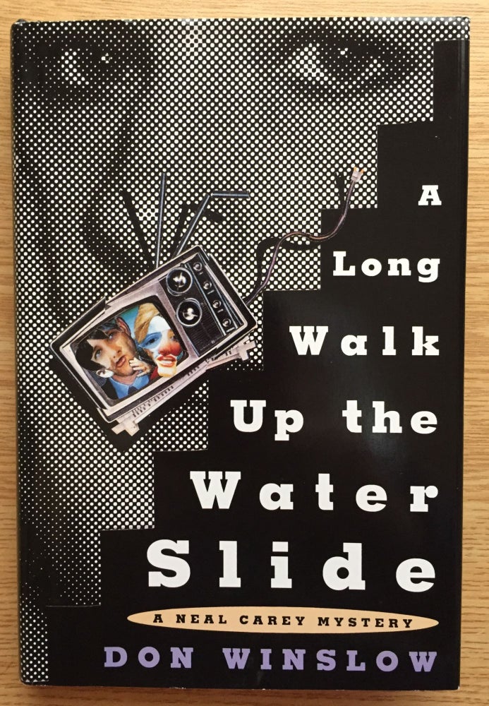 Item #900458 A Long Walk Up the Water Slide. Don Winslow.