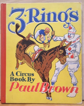 Item #900461 3 Rings: A Circus Book. Paul Brown