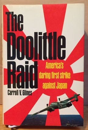 Item #900494 The Doolittle Raid. Carroll V. Glines