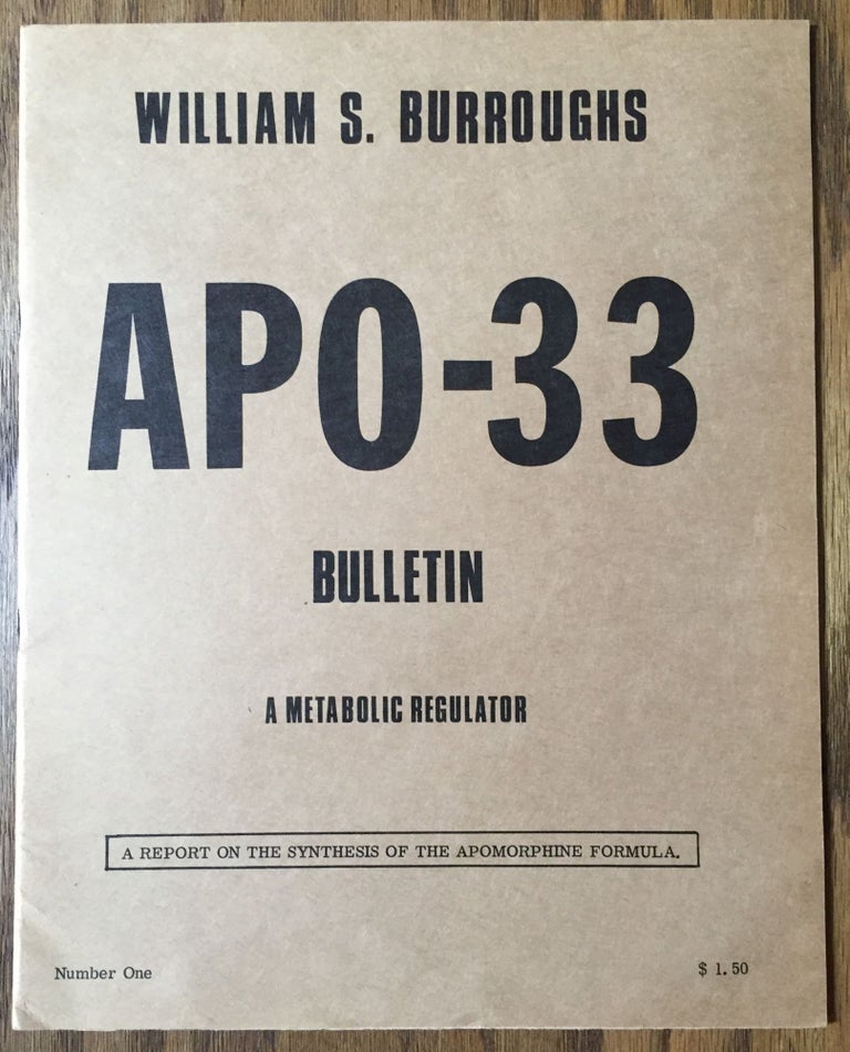 Item #900520 APO-33 Bulletin: A Metabolic Regulator; A Report on the Synthesis of the Apomorphine Form. Number One. William S. Burroughs.