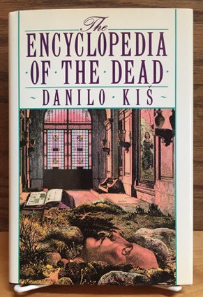 Item #900547 The Encyclopedia of the Dead. Danilo Kis
