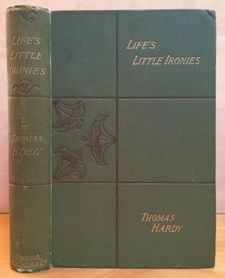 Item #900552 Life's Little Ironies: A Set of Tales with Some Colloquial Sketches Entitled A Few...