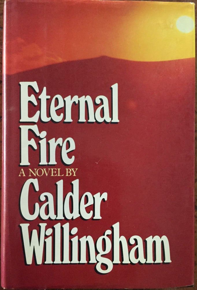 Item #900560 Eternal Fire. Calder Willingham.