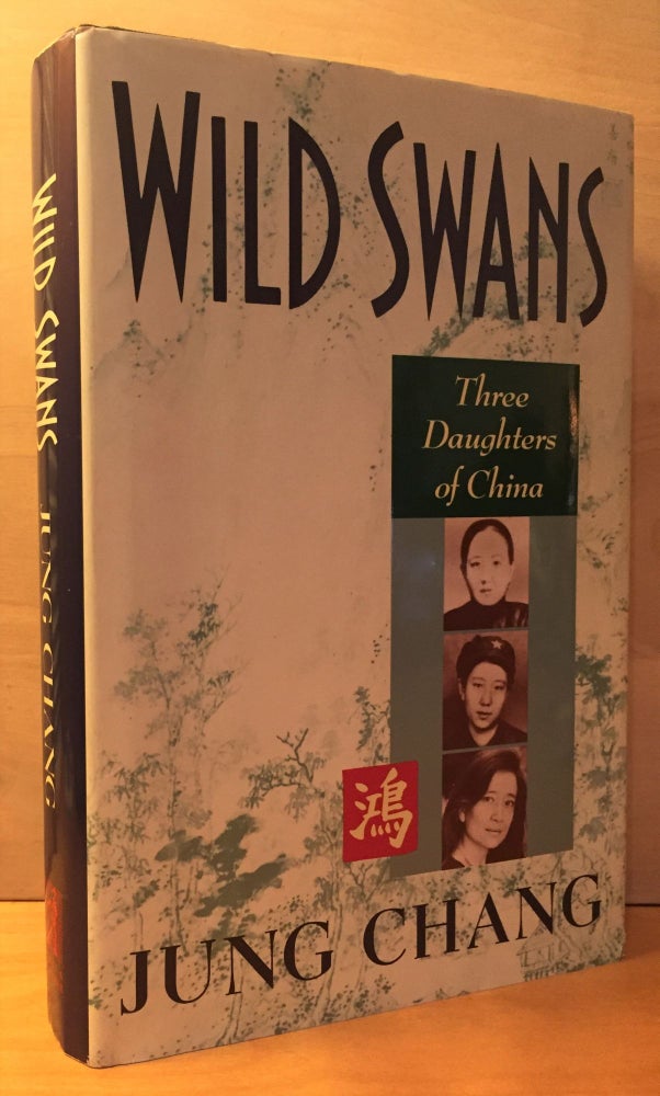 Item #900570 Wild Swans: Three Daughters of China (Signed). Jung Chang.