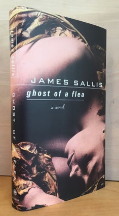 Item #900615 Ghost of a Flea (Signed). James Sallis