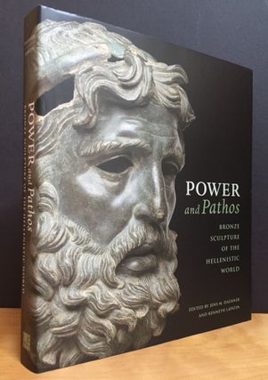 Item #900636 Power and Pathos: Bronze Sculpture of theHellenistic World. Jens M. Daehner, Kenneth...