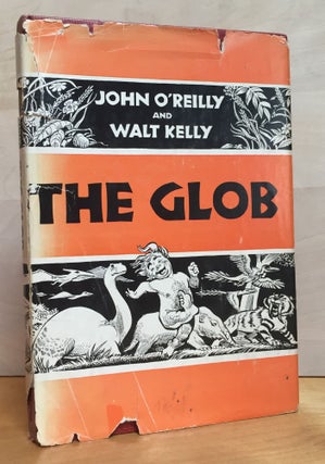 Item #900647 The Glob. John O'Reilly, Walt Kelly