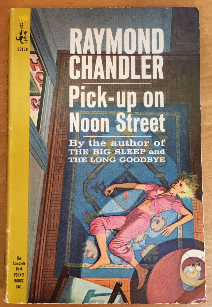 Item #900651 Pick-up on Noon Street. Raymond Chandler.