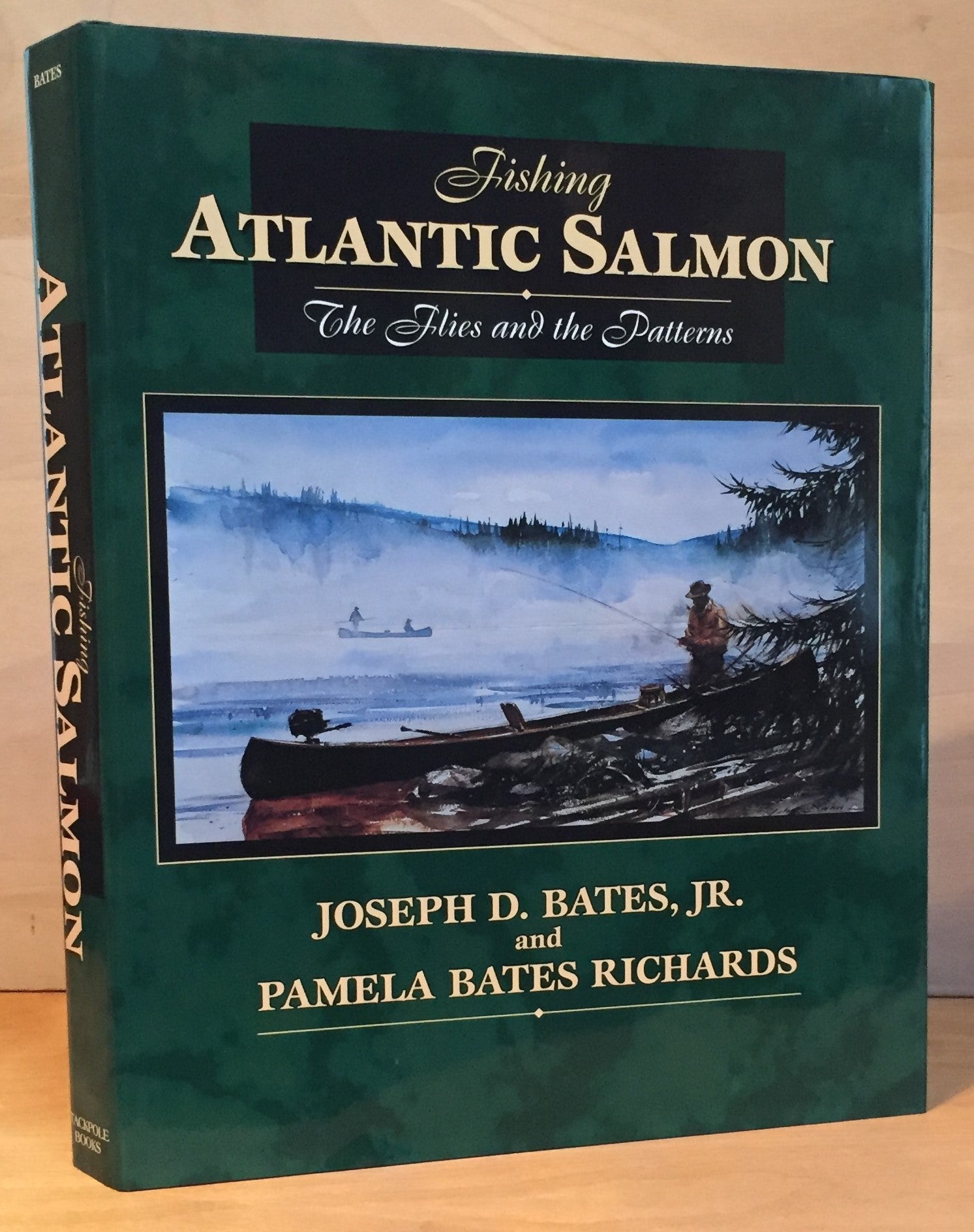 Fishing Atlantic Salmon: The Flies and the Patterns Signed, Joseph D.  Bates, Pamela Bates Richards