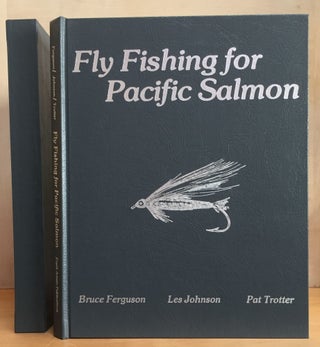Item #900661 Fly Fishing for Pacific Salmon (Signed). Bruce Ferguson, Les Johnson, Pat Trotter