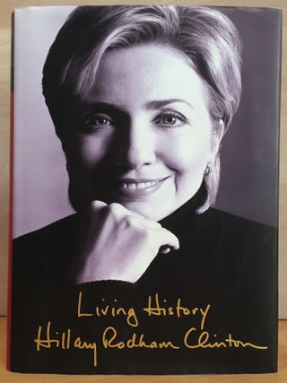 Item #900664 Living History (Signed by 3 Clintons). Hillary Rodham Clinton
