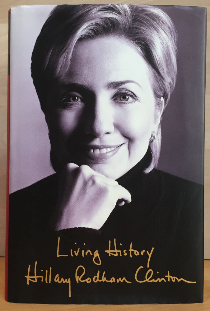 Item #900664 Living History (Signed by 3 Clintons). Hillary Rodham Clinton.