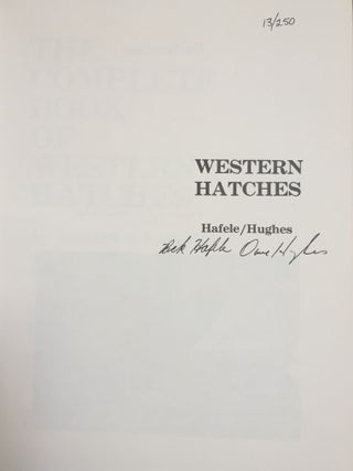 The Complete Book of Western Hatches: An Angler's Entomology and Fly Pattern Field Guide (Signed)
