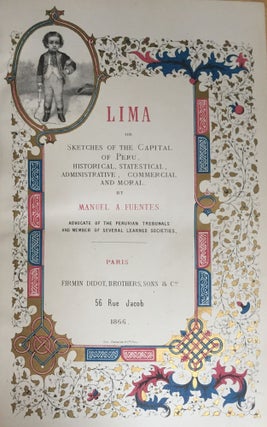 Lima or Sketches of the Capital of Peru, Historical, Statistical, Administrative, Commercial and Moral