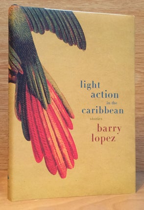 Item #900691 Light Action in the Caribbean: Stories. Barry Lopez