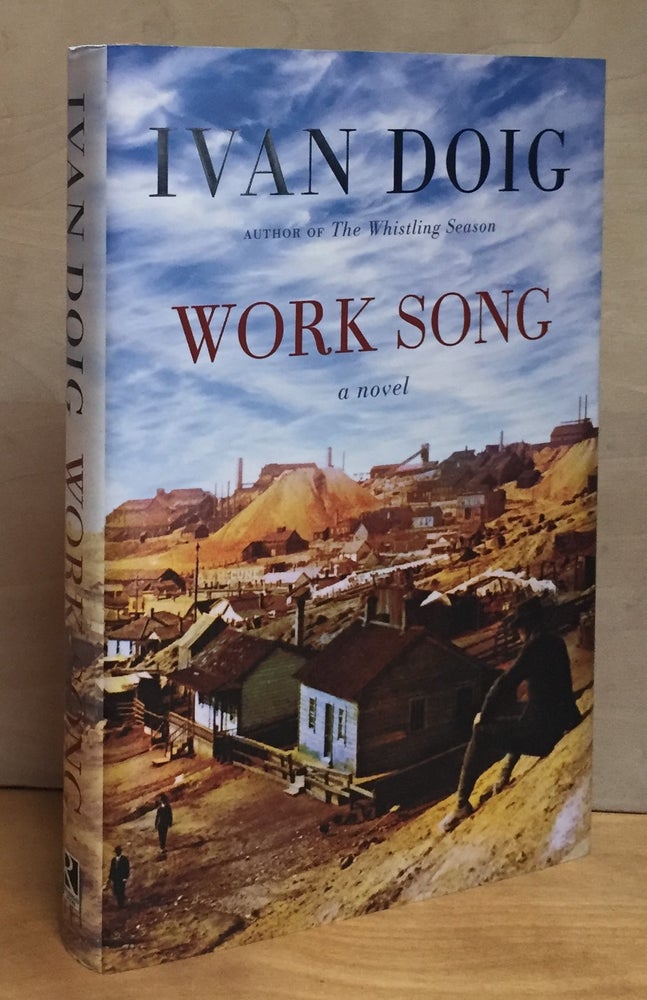 Item #900707 Work Song (Signed). Ivan Doig.