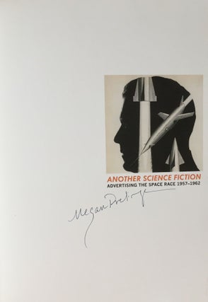 Another Science Fiction: Advertising the Space Race 1957-1962