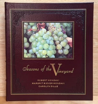 Item #900744 Seasons of the Vineyard (Signed). Robert Mondavi, Margrit Biever Mondavi, Carolyn Dille