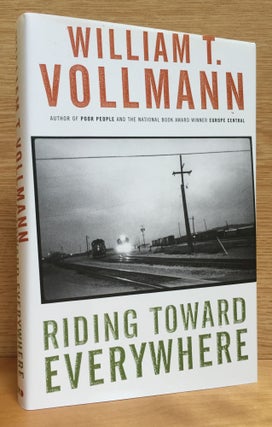 Item #900754 Riding Toward Everwhere (Signed). Wiliam T. Vollmann