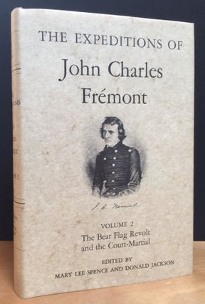 Item #900785 The Expeditions of John Charles Fremont: Volume 2, The Bear Flag Revolt and the...