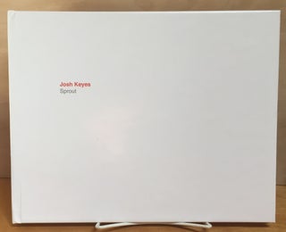 Item #900790 Josh Keyes: Sprout (Exhibition Catalogue 30 May - 3 July 2009). Josh Keyes, George...