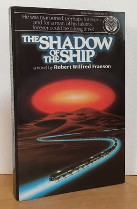 Item #900822 The Shadow of the Ship (Signed). Robert Wilfred Franson