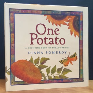 Item #900825 One Potato: A Counting Book of Potato Prints (Signed). Diana Pomeroy