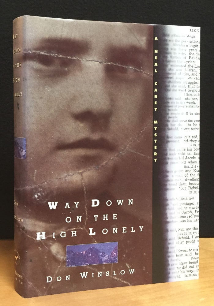 Item #900827 Way Down on the High Lonely. Don Winslow.