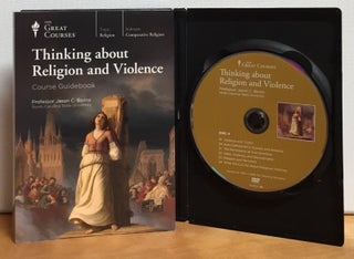 Item #900840 Thinking about Religion and Violence (Complete set of 4 DVDs + Course Guidebook)....