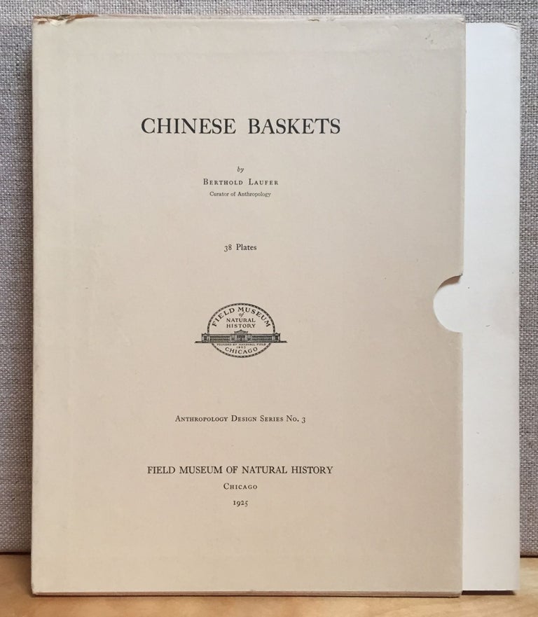 Item #900879 Chinese Baskets: Anthropology Design Series No. 3. Berthold Laufer.