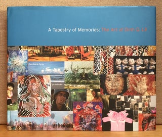 Item #900909 A Tapestry of Memories: The Art of Dinh Q. Le. Dinh Q. Le, Michael W. Monroe,...