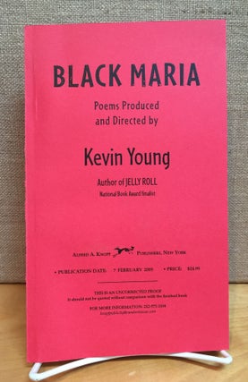 Item #900921 Black Maria: Poems Produced and Directed by Kevin Young. Kevin Young