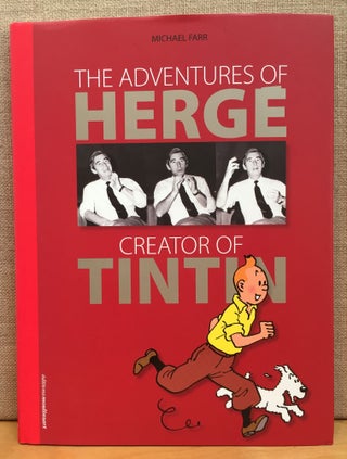 Item #900926 The Adventures of Herge: Creator of Tintin. Michael Farr