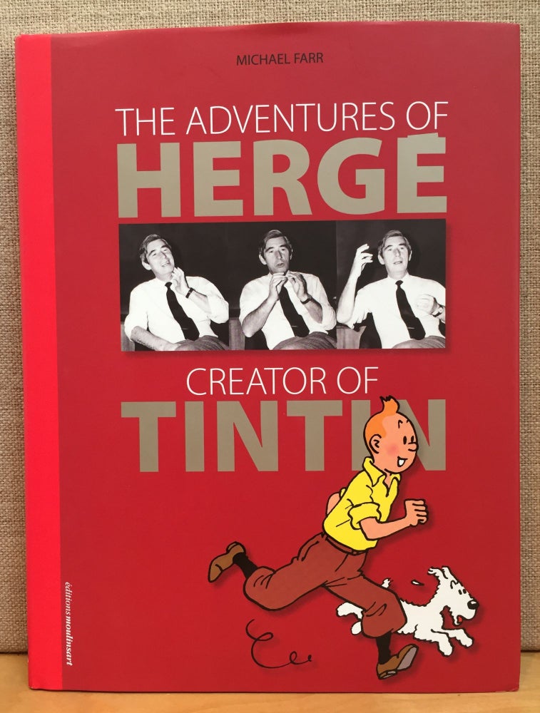 Item #900926 The Adventures of Herge: Creator of Tintin. Michael Farr.