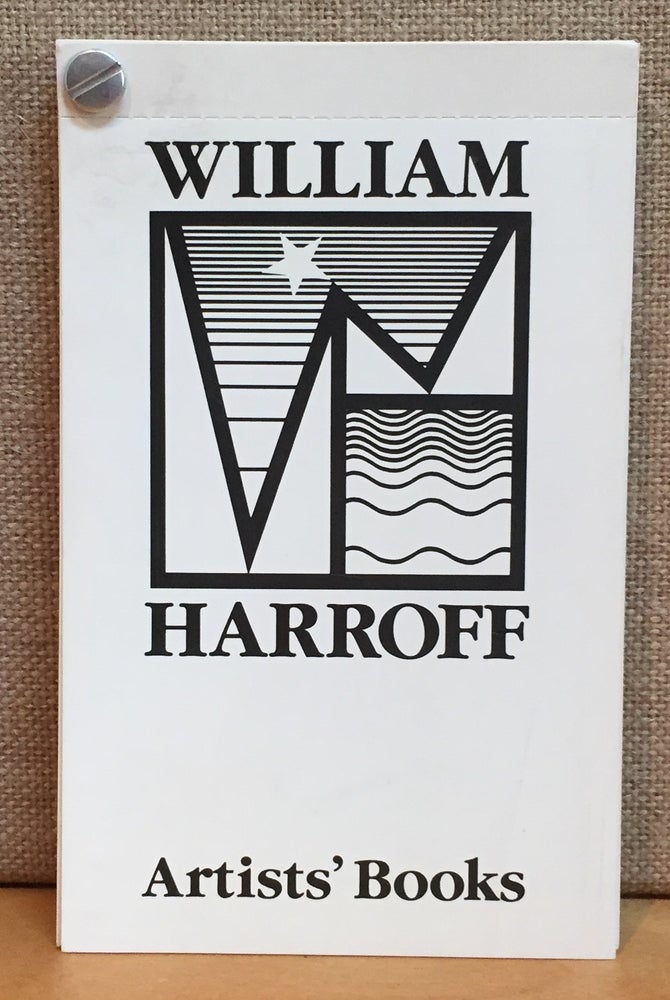 Item #900927 William Harroff: Artists' Books. William Harroff.