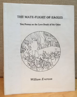 Item #900949 The Mate-Flight of Eagles: Two Poems on the Love-Death of the Cross (Signed)....