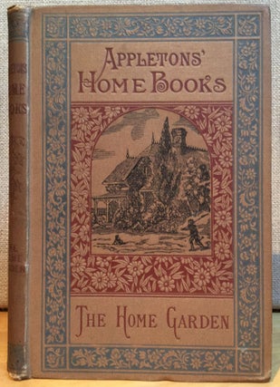 Item #900964 The Home Garden (Appleton's Home Books). Ella Rodman Church