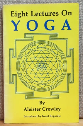 Item #900975 Eight Lectures on Yoga. Aleister Crowley
