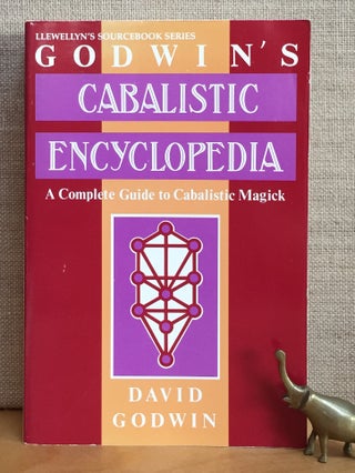 Item #900983 Godwin's Cabalistic Encyclopedia: A Complete Guide to Cabalistic Magick. David Godwin