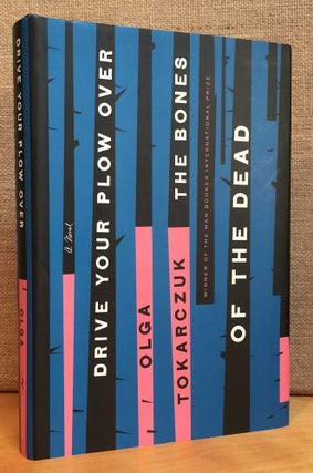 Item #900995 Drive Your Plow Over the Bones of the Dead. Olga Tokarczuk, Antonia Lloyd-Jones