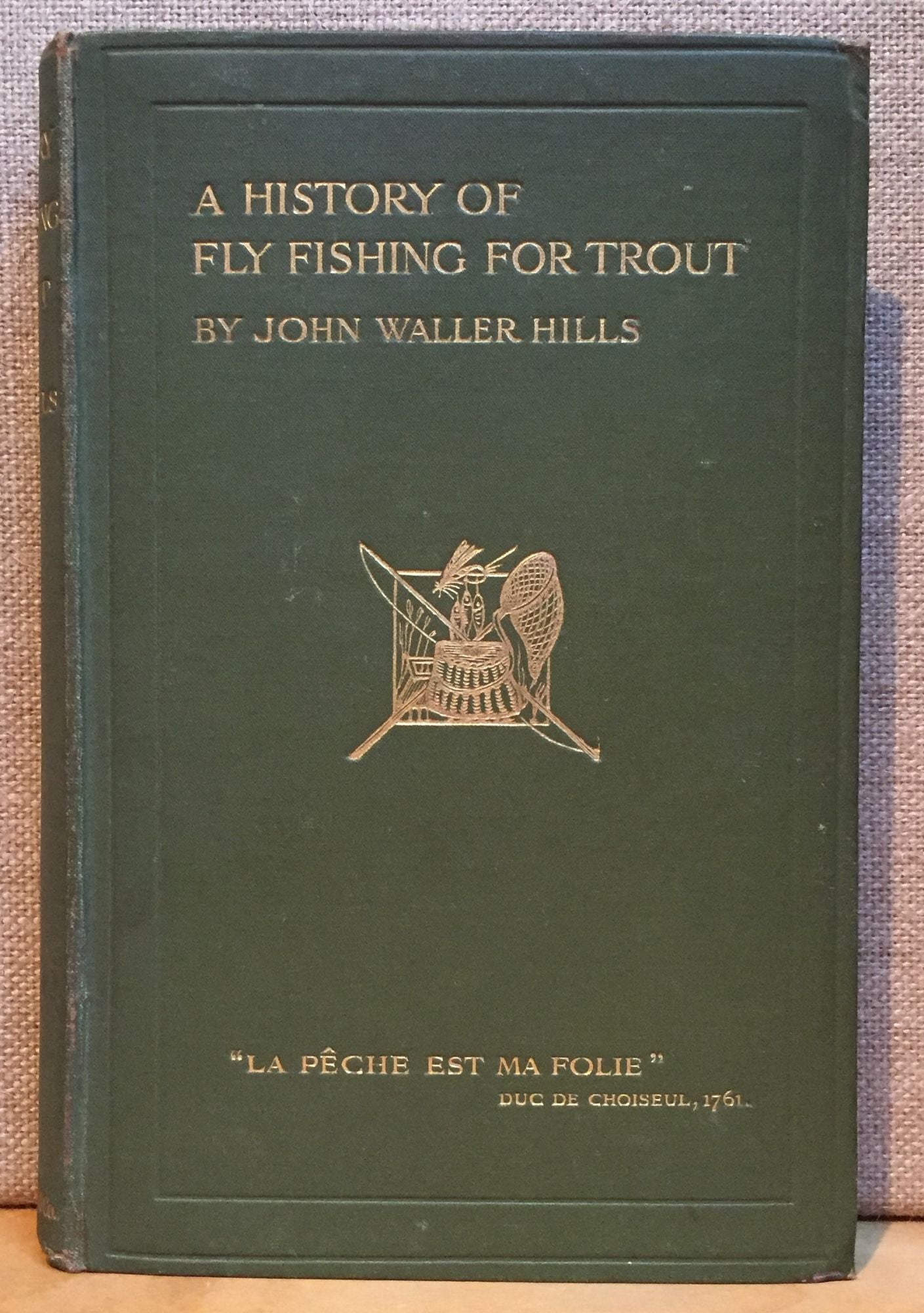 A History of Fly Fishing for Trout, John Waller Hills