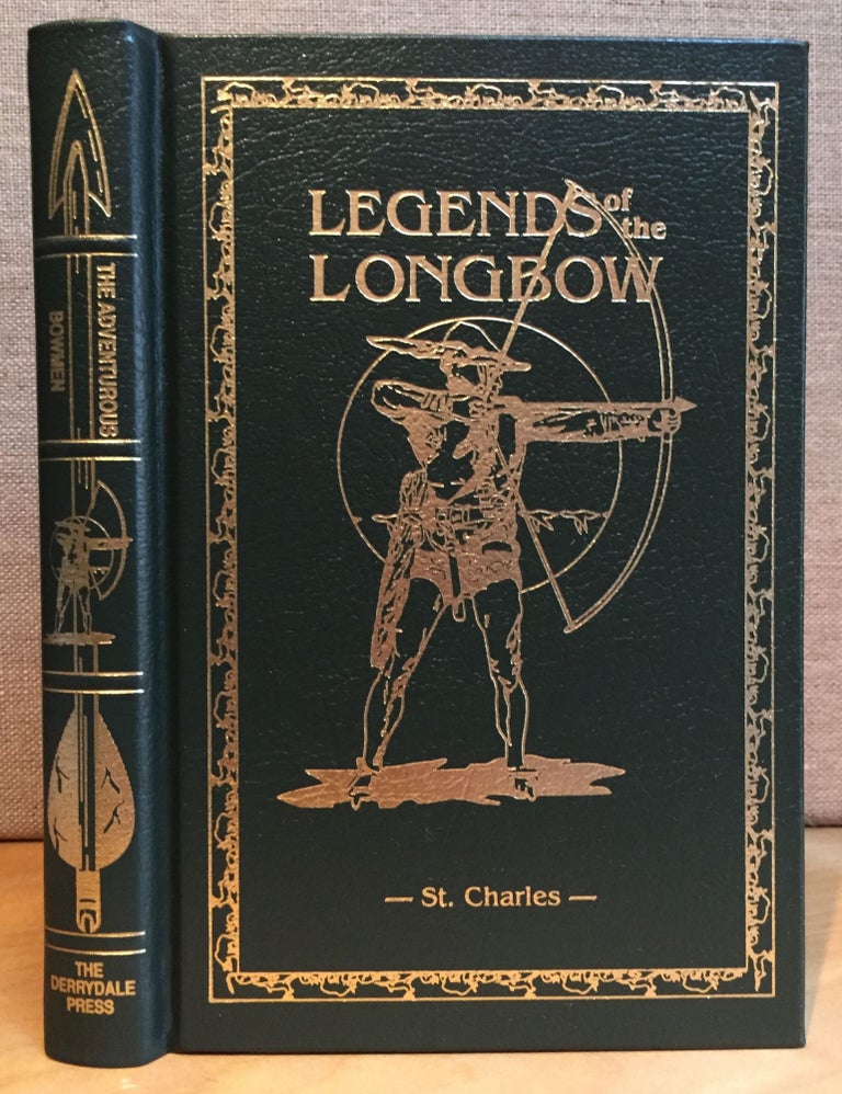 Item #901024 The Adventurous Bowman : Legends of the Longbow Library. Saxton Pope.
