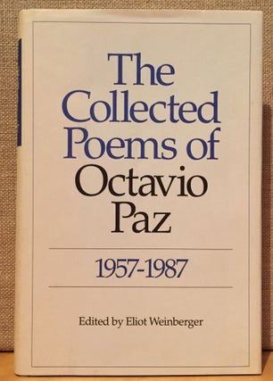Item #901029 The Collected Poems of Octavio Paz 1957-1987. Octavio Paz, Eliot Weinberger