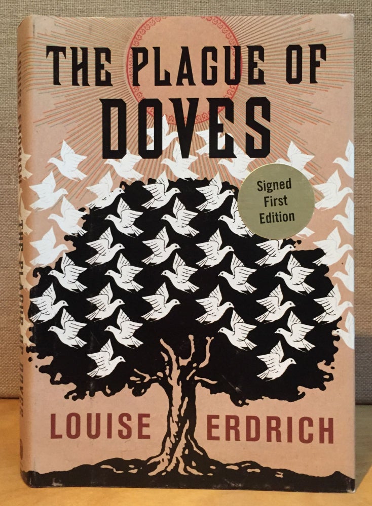 Item #901058 The Plague of Doves (Signed). Louise Erdrich.