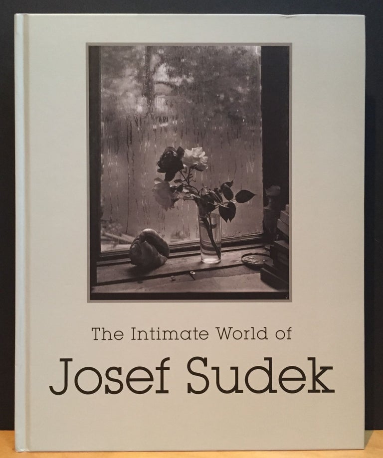 Item #901064 The Intimate World of Josef Sudek. Ann Thomas, Vladimir Birgus, Ian Jeffrey.