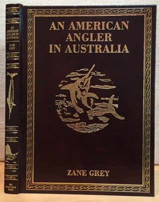 Item #901082 An American Angler in Australia (Signed). Zane Grey