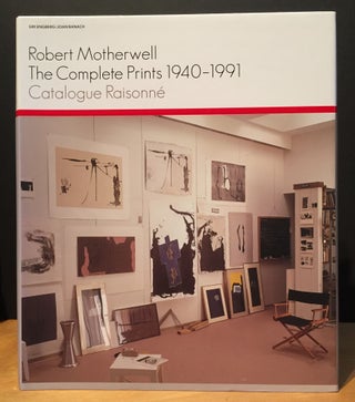 Item #901088 Robert Motherwell: The Complete Prints 1940-1991: A Catalogue Raisonne. Siri...