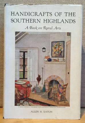 Item #901118 Handicrafts of the Southern Highlands: Wih an Account of the Rural Handicraft...
