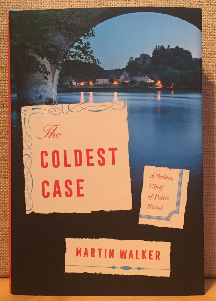 Item #901146 The Coldest Case: A Bruno, Chief of Police Novel (Signed). Martin Walker.